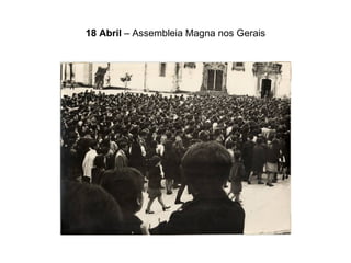 18 Abril  – Assembleia Magna nos Gerais 