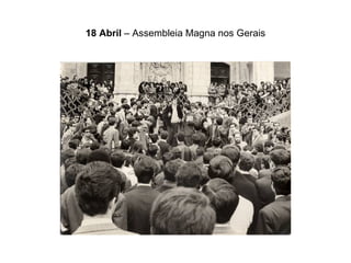 18 Abril  – Assembleia Magna nos Gerais 