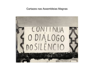 Cartazes nas Assembleias Magnas 