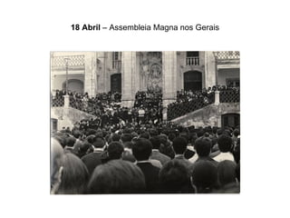 18 Abril  – Assembleia Magna nos Gerais 
