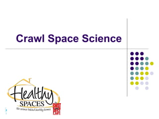 Crawl Space Science 