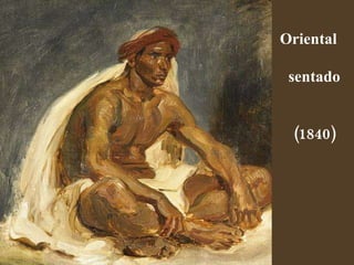 Oriental  sentado (1840) 