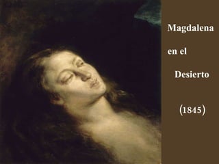 Magdalena  en el  Desierto (1845) 