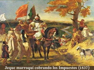 Jeque marroquí cobrando los Impuestos (1837) 