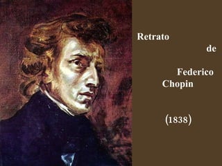 Retrato  de  Federico Chopin (1838) 