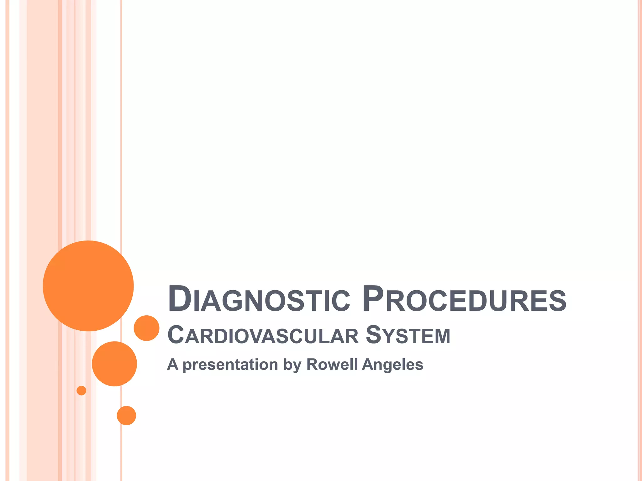 Diagnostic Procedures for Cardiovascular system | PPTX