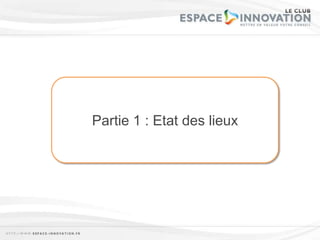 Partie 1 : Etat des lieux