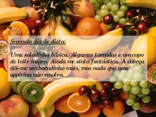 Segundo dia de dieta: Uma saladinha básica. Algumas torradas e um copo de leite magro. Ainda me sinto fantástica. A cabeça dói-me um bocadinho mais, mas nada que uma aspirina não resolva. 