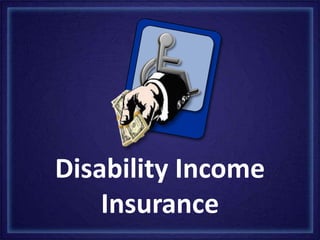 Disability IncomeInsurance 