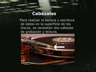 CabezalesPara realizar la lectura y escritura de datos en la superficie de los discos, se necesitan dos cabezas de grabación y lectura.