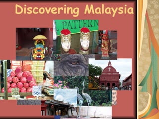 Discovering Malaysia 