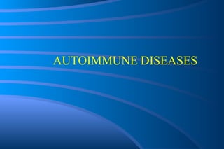 AUTOIMMUNE DISEASES 