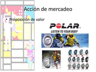 Acción de mercadeoProposición de valor