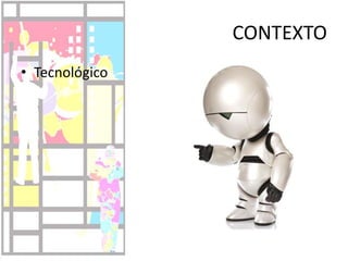 CONTEXTOTecnológico