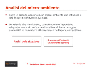 Analisi del micro-ambiente <ul><li>Tutte le aziende operano in un micro-ambiente che influenza il loro modo di condurre il...