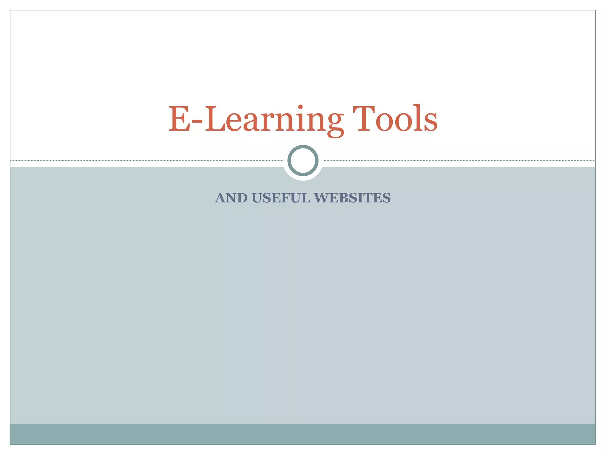 ELearning Tools for Teachers PPT