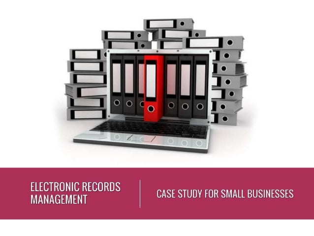 case study on electronic records