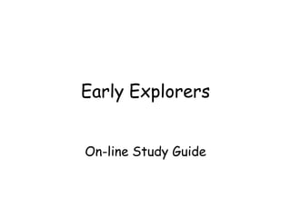Early Explorers On-line Study Guide 