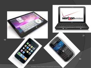 ED 6620 -Future Trends in Educational Technology21182019