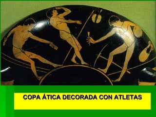 COPA ÁTICA DECORADA CON ATLETAS 