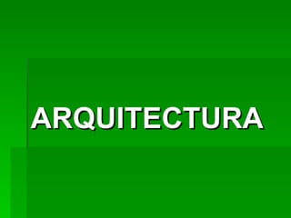 ARQUITECTURA 