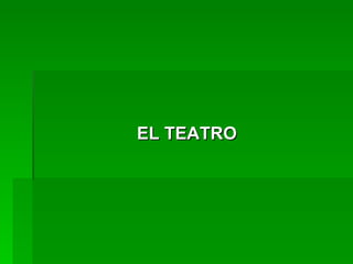 EL TEATRO 