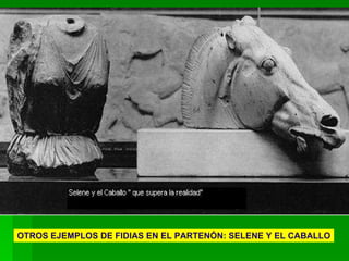 OTROS EJEMPLOS DE FIDIAS EN EL PARTENÓN: SELENE Y EL CABALLO 