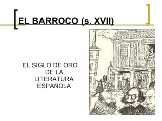 EL BARROCO (s. XVII) ,[object Object]