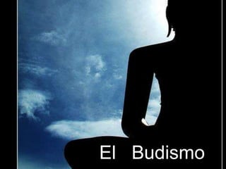 El Budismo
 
