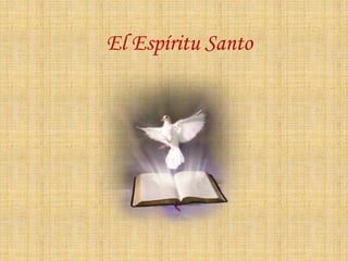 El Espíritu Santo 