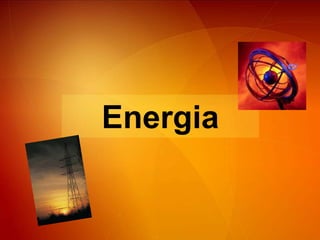 Energia