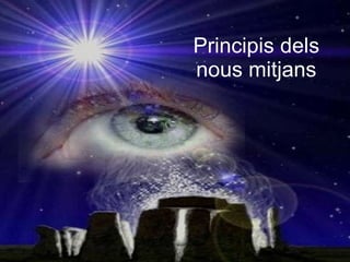 Principis dels nous mitjans 