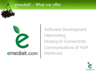 emediaIT – What we offer
 