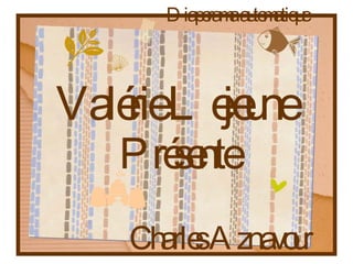 Valérie Lejeune   Diaporama automatique Présente Charles Aznavour 