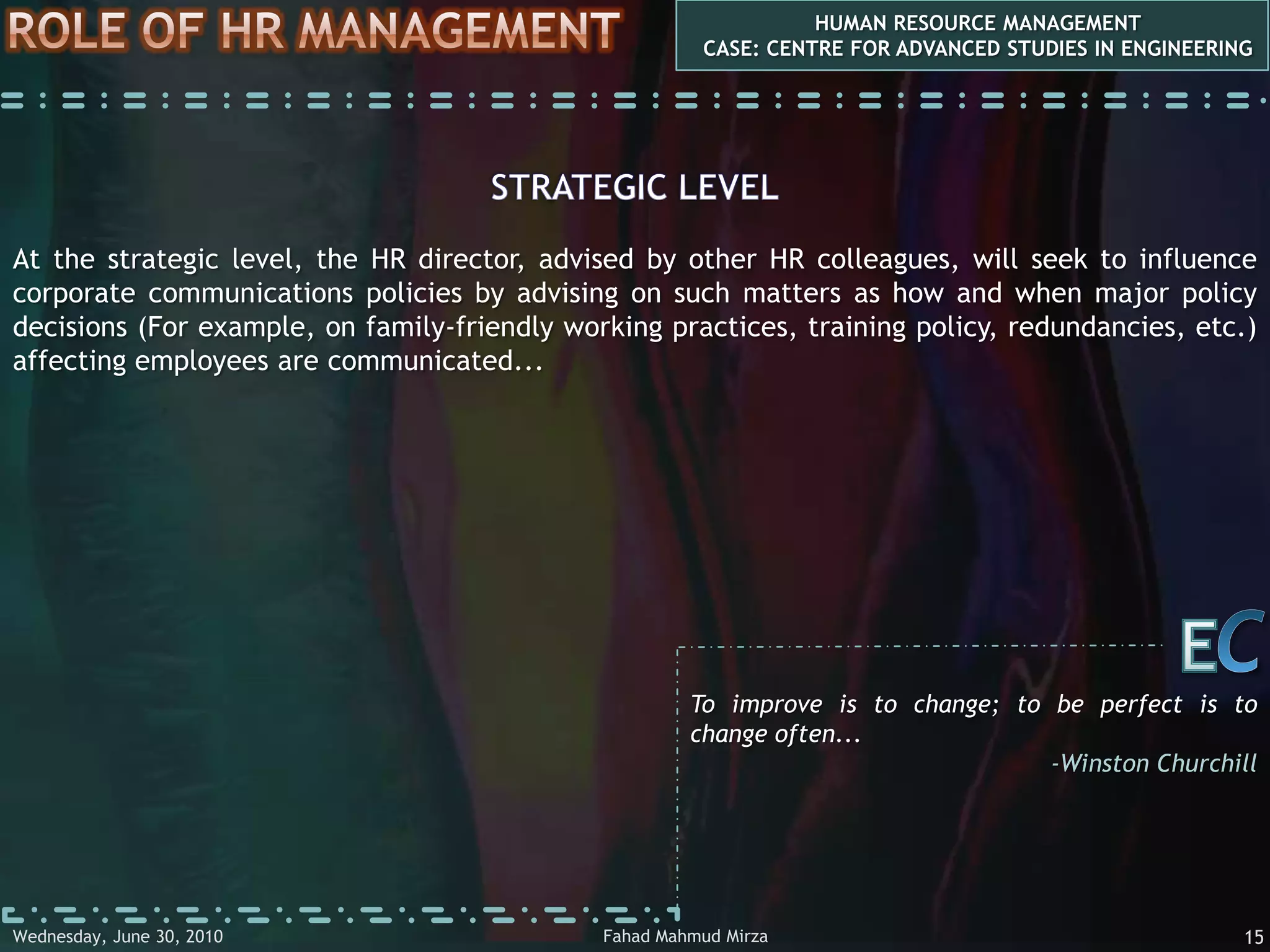  Project teamsCEThe fact is: work-life balance concerns are actually a luxury – “enjoyed” largely by people who are able to trade time for money, and vice versa...-Jack WelchFahad Mahmud MirzaWednesday, May 05, 20105