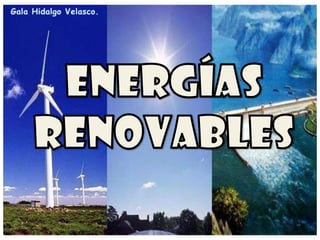 Gala Hidalgo Velasco. ENERGÍAS RENOVABLES 