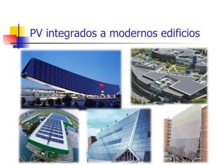 PV integrados a modernos edificios 