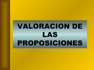 VALORACION DE LAS PROPOSICIONES 