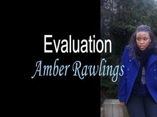 Evaluation Amber Rawlings 