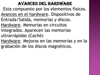 Desarrollo de las nuevas tecnologías relacionadas con la informática:La informática es, probablemente la ciencia que más rápido avanza, creando nuevos dispositivos más rápidos, más fiables y en definitiva mejores casi a diario. Gracias a la informática se ha avanzado mucho en el diagnóstico de enfermedades usando métodos diversos como minicámaras-robots, scanners, aparátos de rayos etc controlados por ordenadores