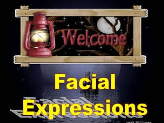 Facial,[object Object],Expressions,[object Object]