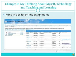 Changes in My Thinking About Myself, Technology and Teaching and LearningHand In box for on-line assignments