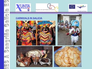 IES A Sangriña CARNIVALS IN GALICIA 