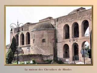 La mais on de s Che valie rs de Rhode s
 