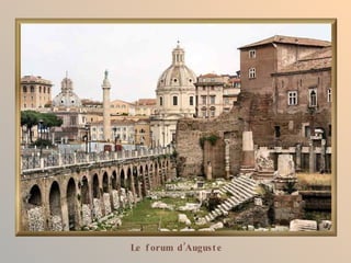 Le f orum d ’Augus t e
 