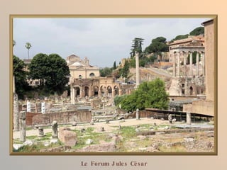 Le Forum J ule s Cé sar
 