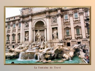La f ont aine de Tre vi
 