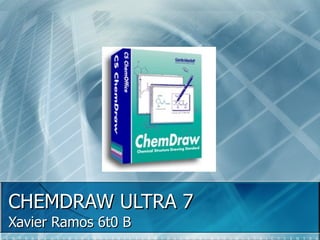 CHEMDRAW ULTRA 7 Xavier Ramos 6t0 B 