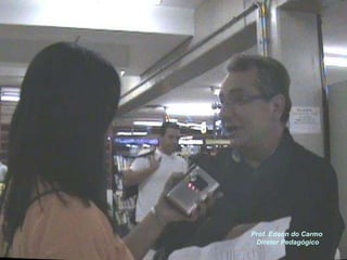 Prof. Edson do Carmo Diretor Pedagógico