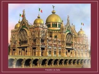 Pabellón de las indias holandesas Pabellón de Italia 